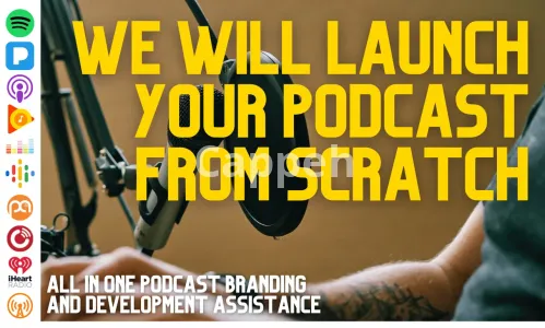 I will help launch your podcast from scratch