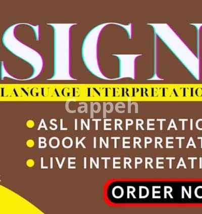 I will provide sign language interpretation service for anything asl sign language