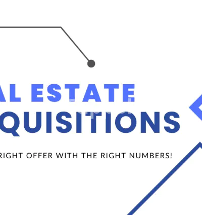 I will be your real estate acquisition expert